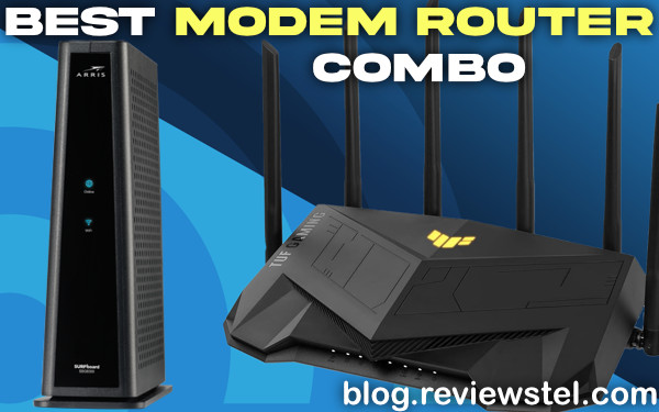 Top 5 Best Modem Router Combo [2024]